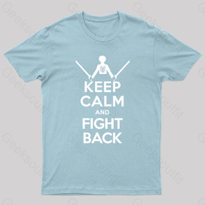 Keep Calm And Fight Back Nerd T-Shirt Light Blue / S