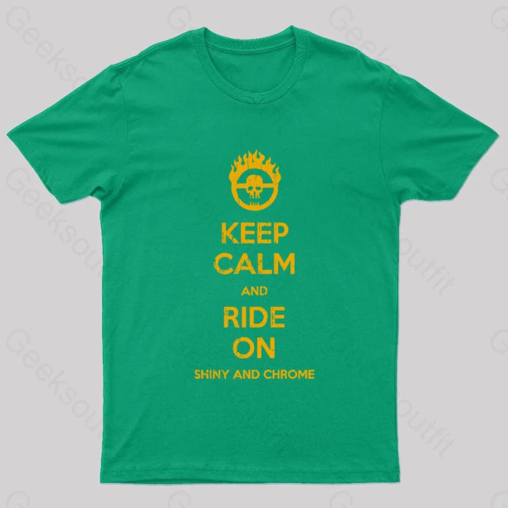 Keep Calm And Ride On Geek T-Shirt Green / S