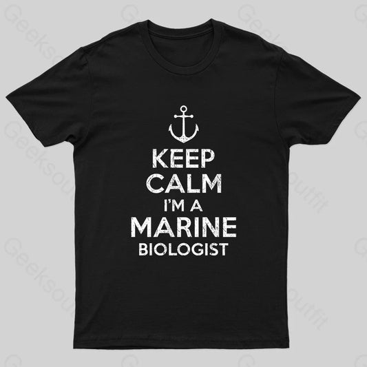 Keep Calm Marine Biologist Nerd T-Shirt Black / S