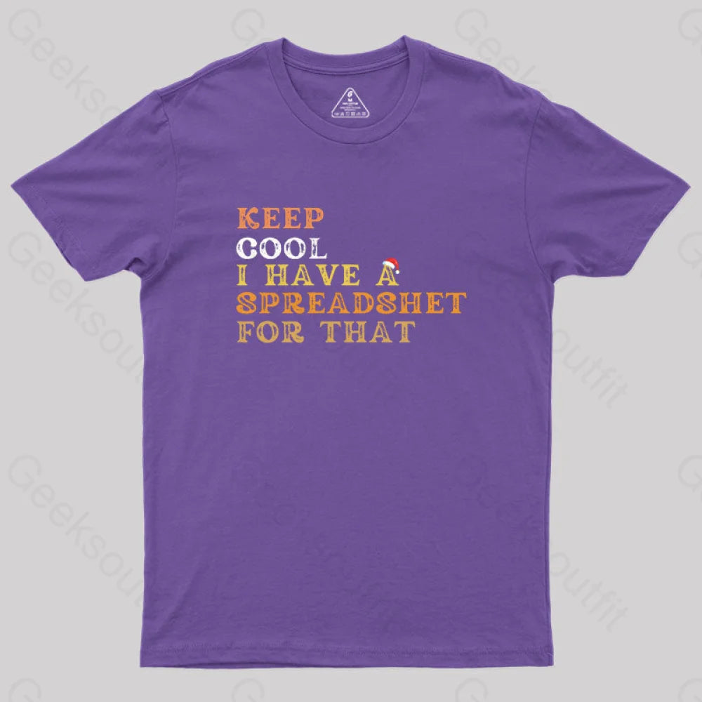 Keep Cool I Have A Spreadsheet For That Geek T-Shirt Purple / S