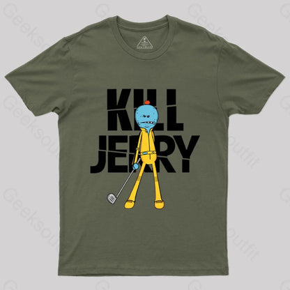 Kill Jerry T-Shirt Army Green / S