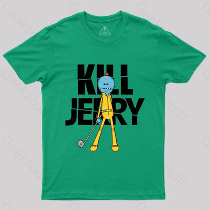 Kill Jerry T-Shirt Green / S