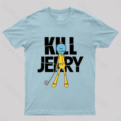 Kill Jerry T-Shirt Light Blue / S