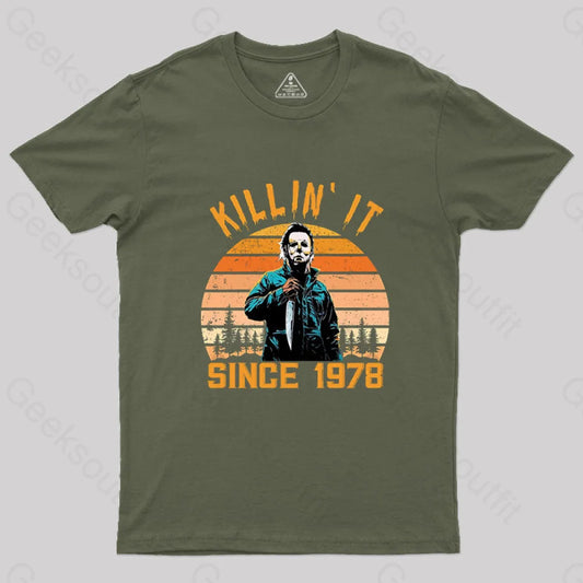 Killin’ It Since 1978 Michael Myers Vintage Halloween Geek T-Shirt Army Green / S