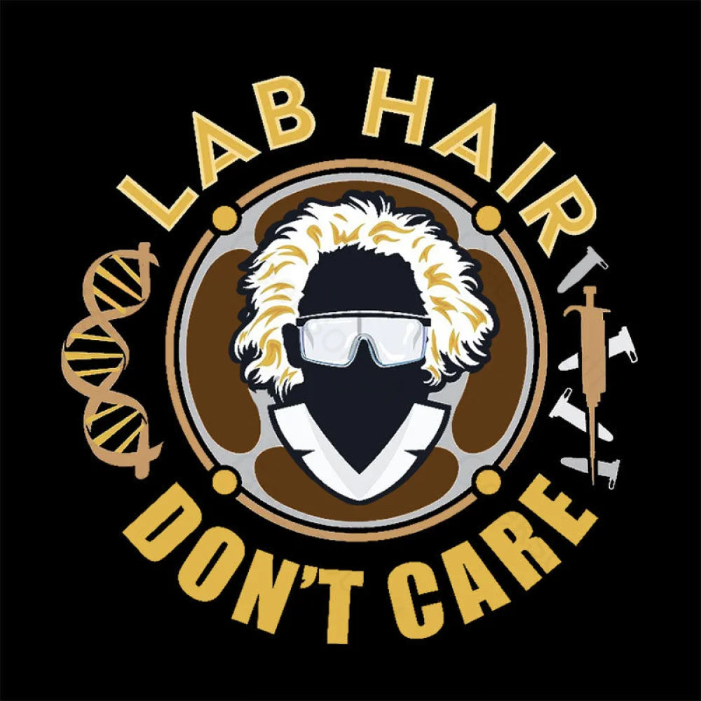 Lab Hair Don’t Care T-Shirt