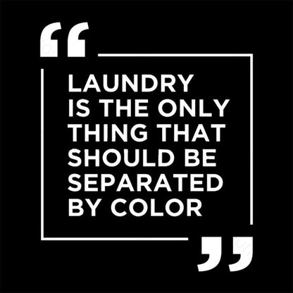 Laundry The Only Thing Separated By Color Nerd T-Shirt