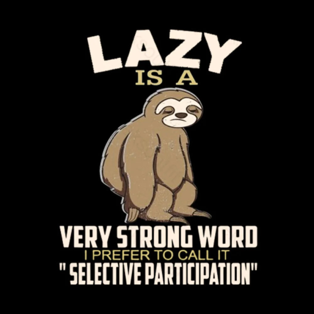 Lazy Is A Strong Word I Prefer To Call It Selective Participation Nerd T-Shirt