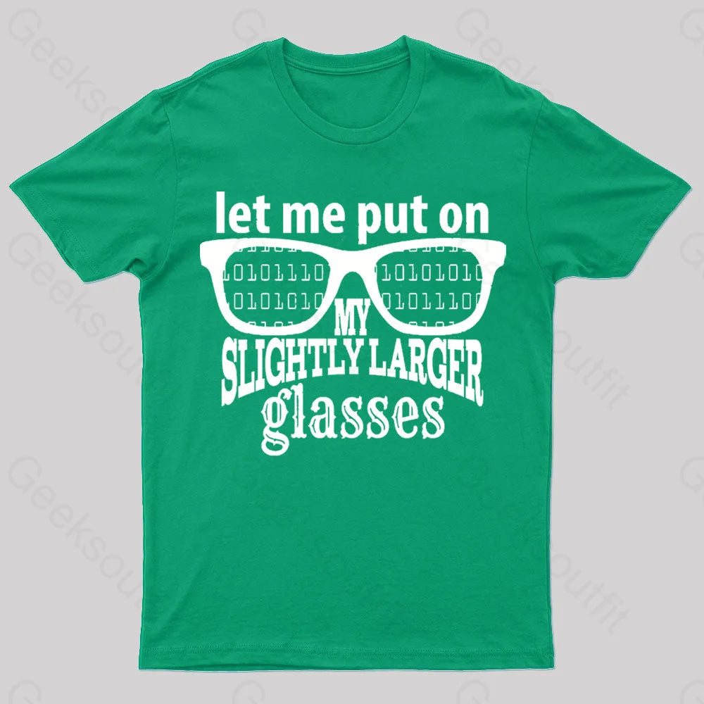 Let Me Put On My Glasses Nerd T-Shirt Green / S