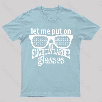 Let Me Put On My Glasses Nerd T-Shirt Light Blue / S