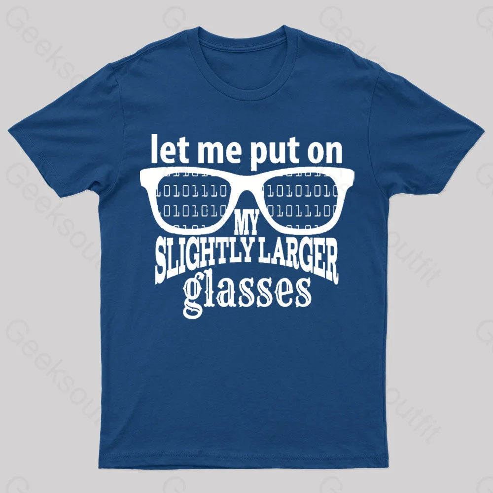 Let Me Put On My Glasses Nerd T-Shirt Navy / S