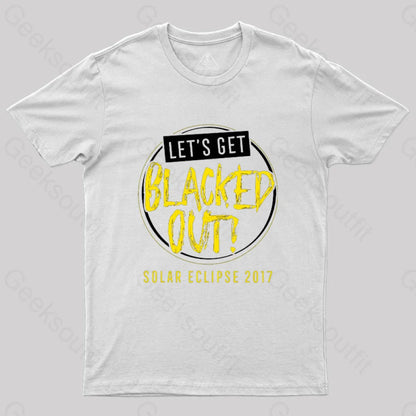 Let’s Get Blacked Out Solar T-Shirt White / S