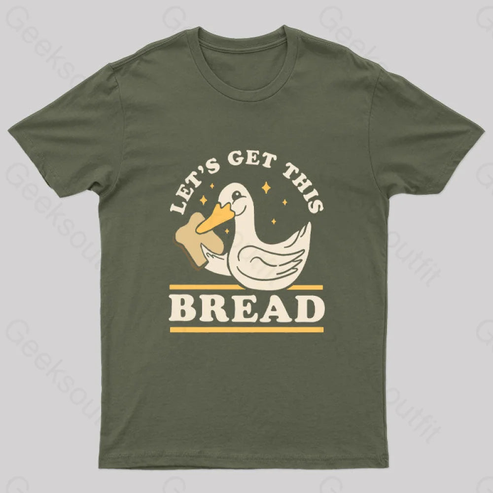 Let’s Get This Bread T-Shirt Army Green / S