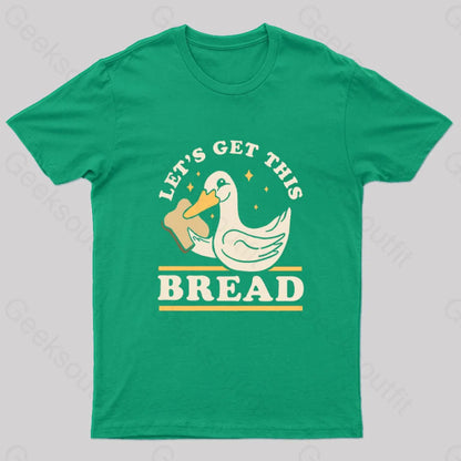 Let’s Get This Bread T-Shirt Green / S