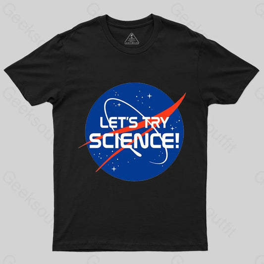 Lets Try Science T-Shirt - Geeksoutfit