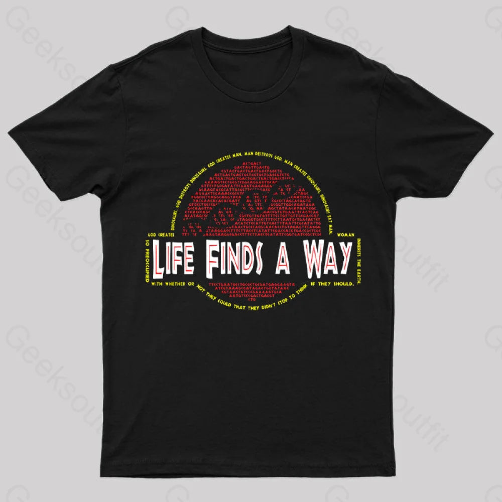 Life Finds A Way T-Shirt