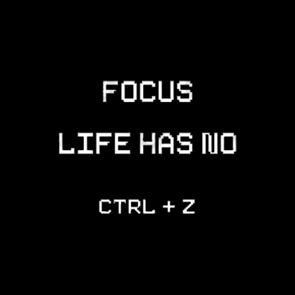 Life Has No Ctrl + Z Geek T-Shirt