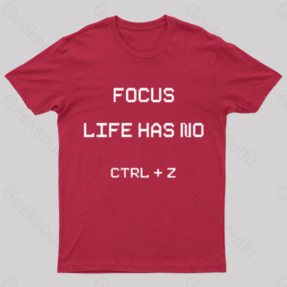 Life Has No Ctrl + Z Geek T-Shirt Red / S