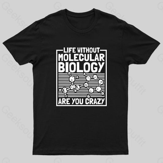 Life Without Molecular Nerd T-Shirt Black / S