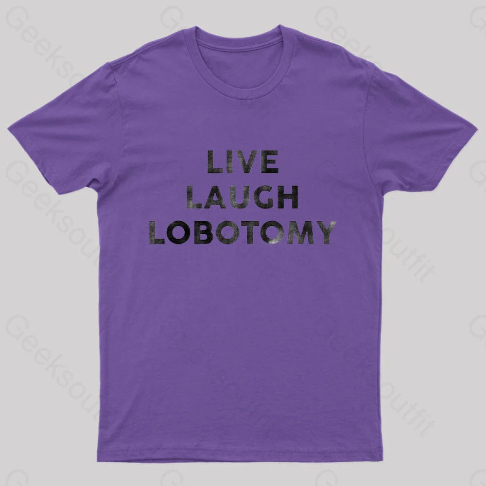 Live Laugh Lobotomy Funny T-Shirt Purple / S