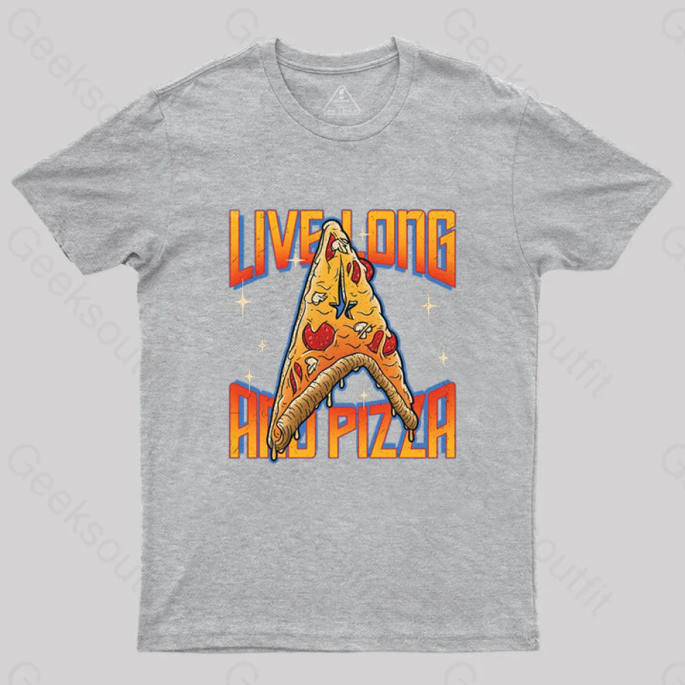 Live Long And Pizza T-Shirt Grey / S