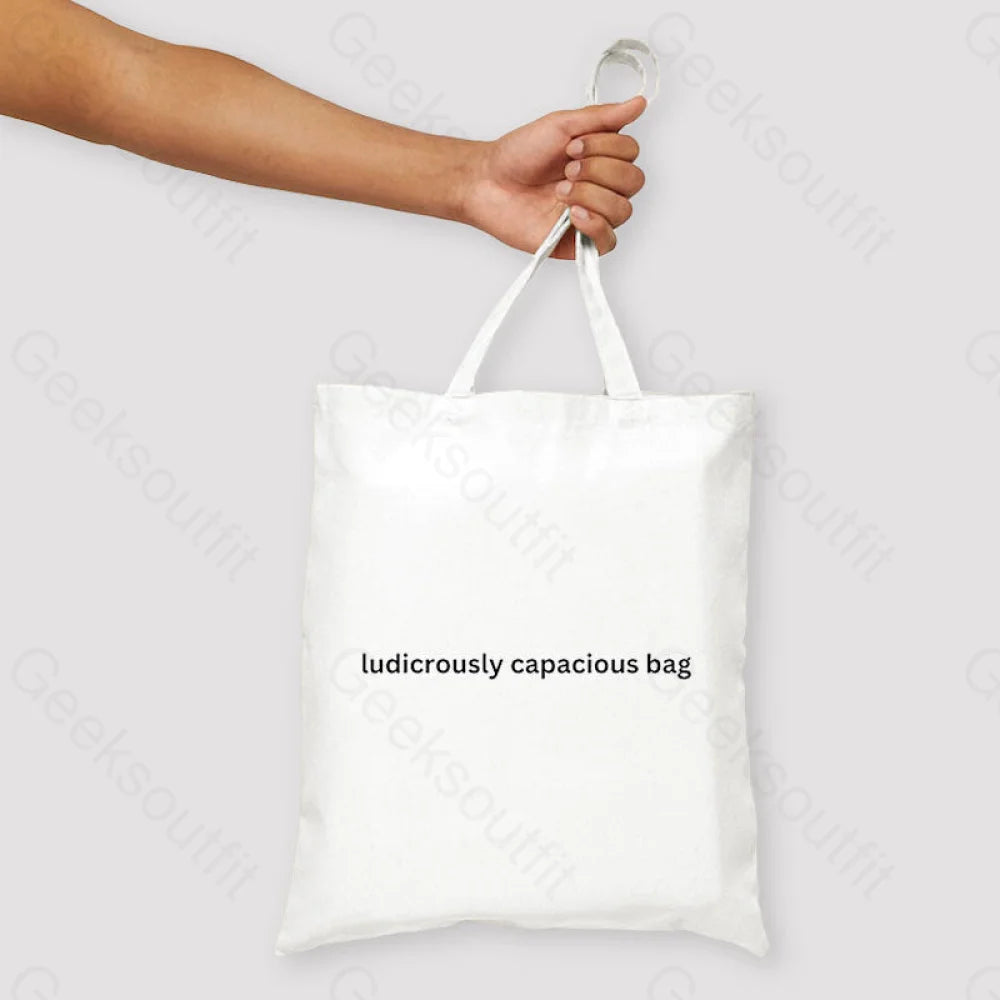 Ludicrously Capacious Bag Unisex Tote White