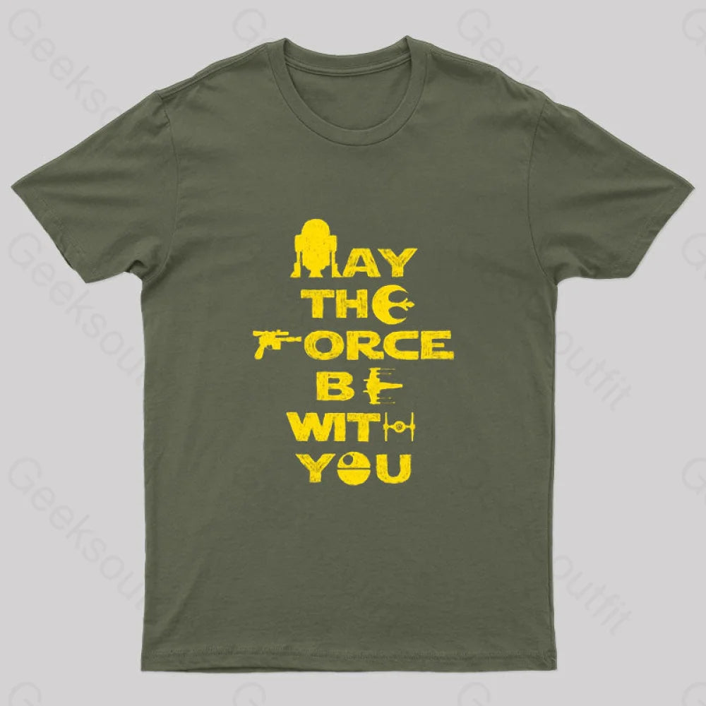 M4Y Th3 F0Rc3 B3 W1Th Y0U Nerd T-Shirt Army Green / S