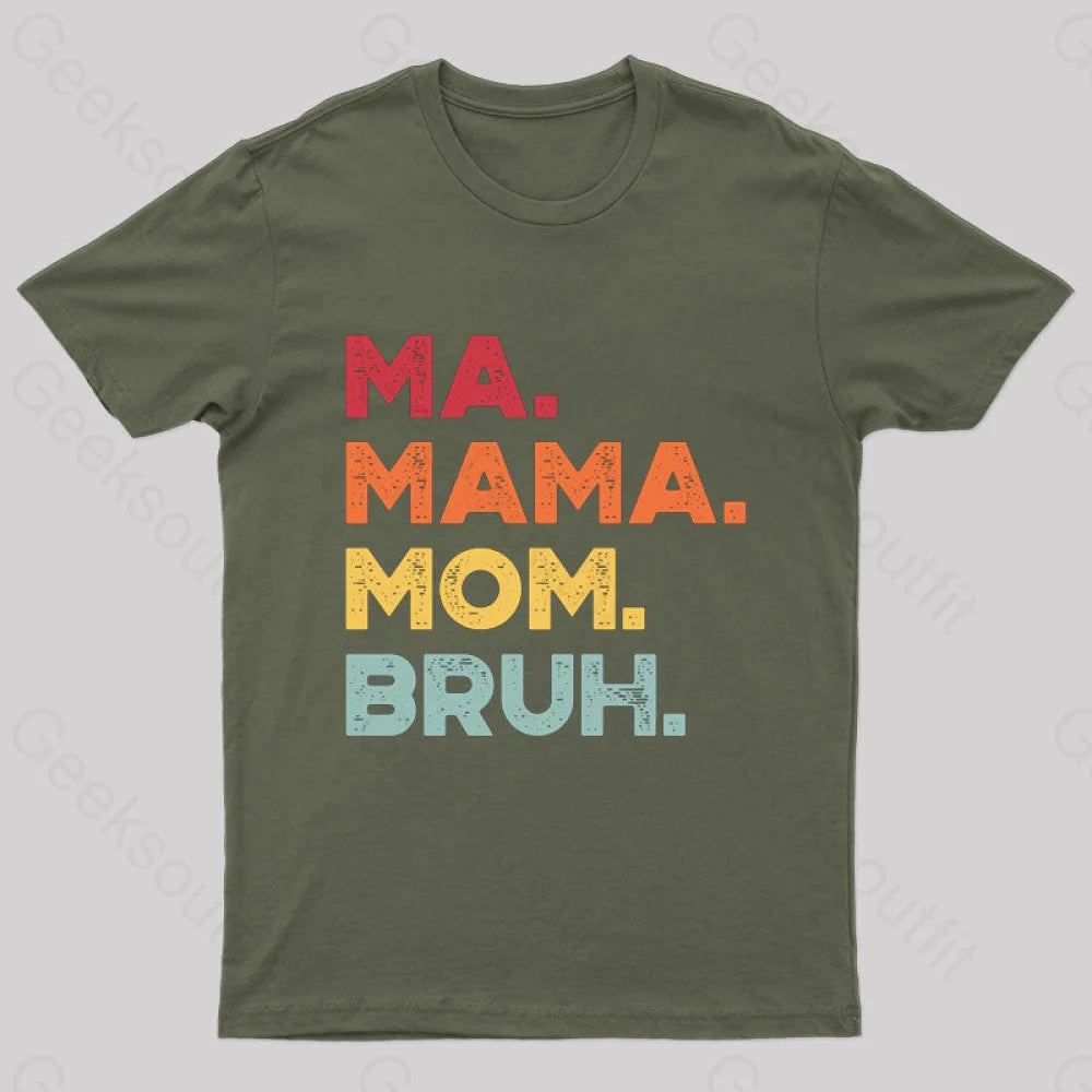 Ma Mama Mom Bruh Nerd T-Shirt Army Green / S