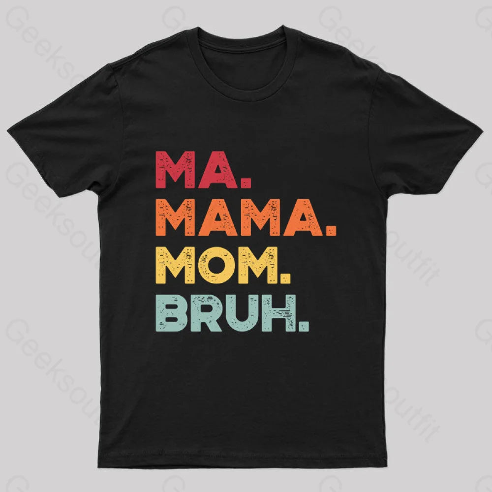 Ma Mama Mom Bruh Nerd T-Shirt Black / S