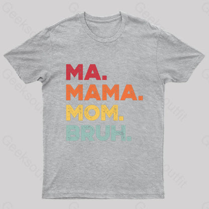 Ma Mama Mom Bruh Nerd T-Shirt Grey / S