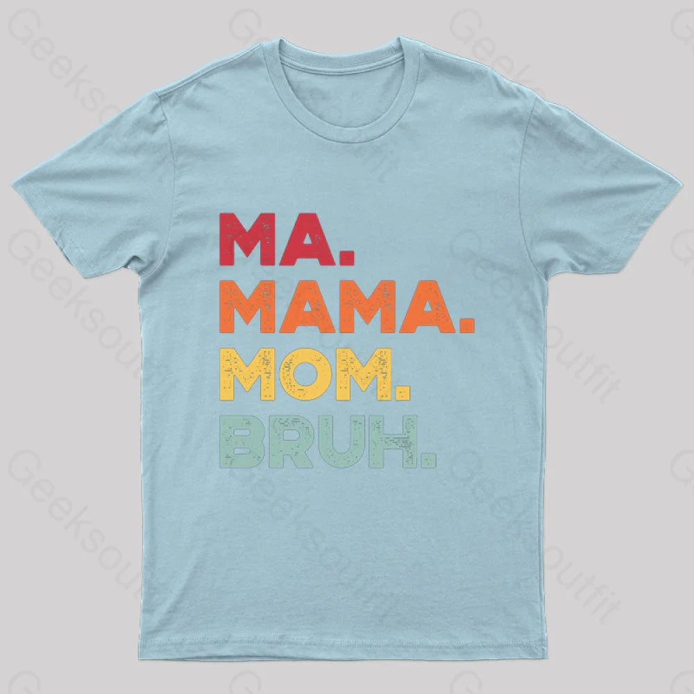 Ma Mama Mom Bruh Nerd T-Shirt Light Blue / S