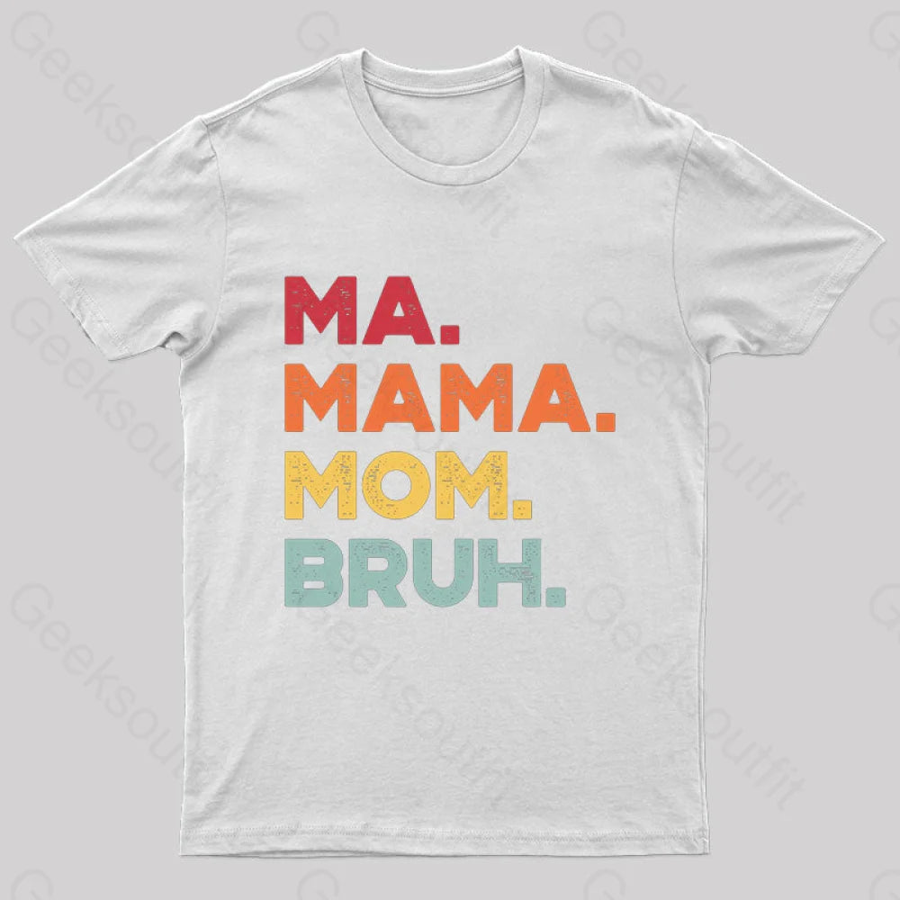 Ma Mama Mom Bruh Nerd T-Shirt White / S