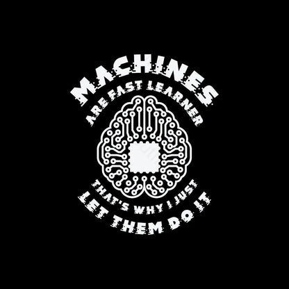 Machine Are Fast Learner Nerd T-Shirt