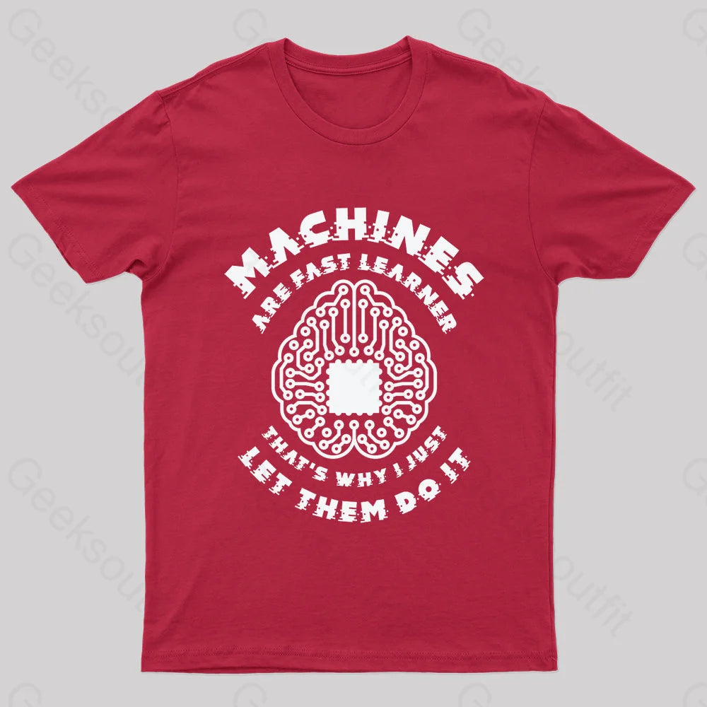 Machine Are Fast Learner Nerd T-Shirt Red / S