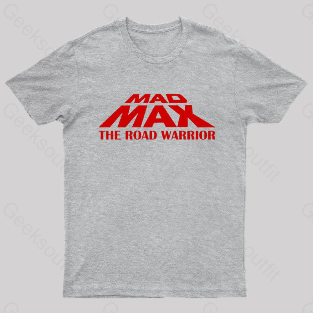 Mad Max The Road Warrior Geek T-Shirt Grey / S