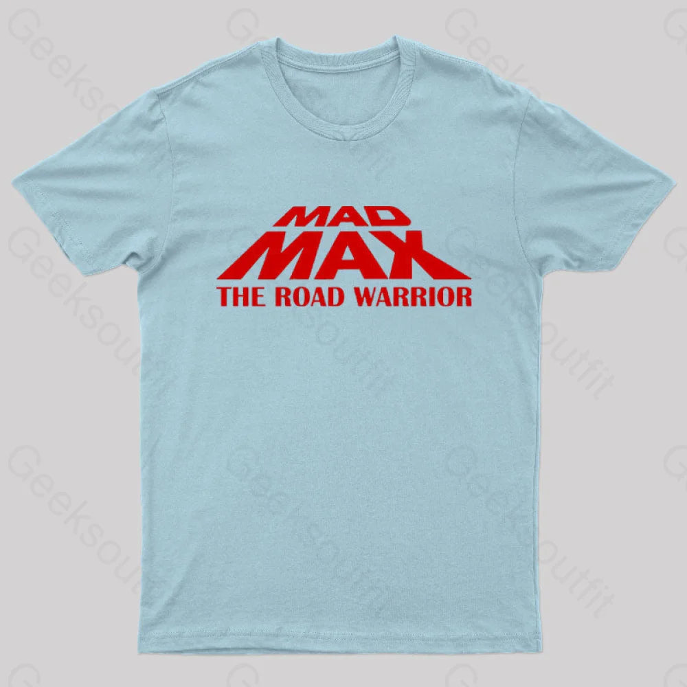 Mad Max The Road Warrior Geek T-Shirt Light Blue / S