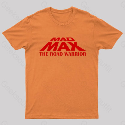 Mad Max The Road Warrior Geek T-Shirt Orange / S