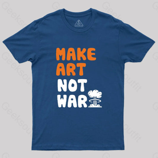 Make Art Not War T-Shirt Navy / S