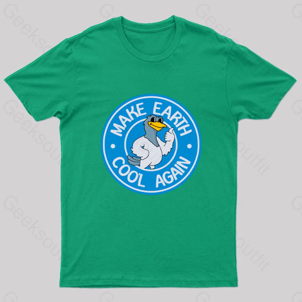 Make Earth Coo’l Again T-Shirt Green / S