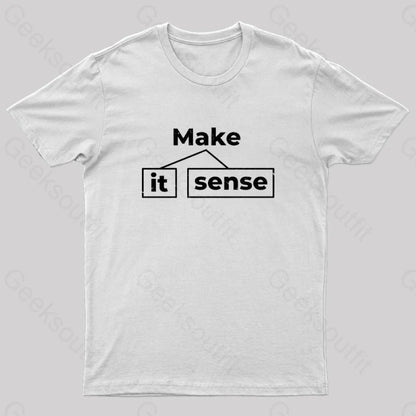 Make It Sense Geek T-Shirt White / S