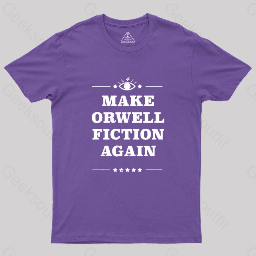 Make Orwell Fiction Again Geek T-Shirt Purple / S