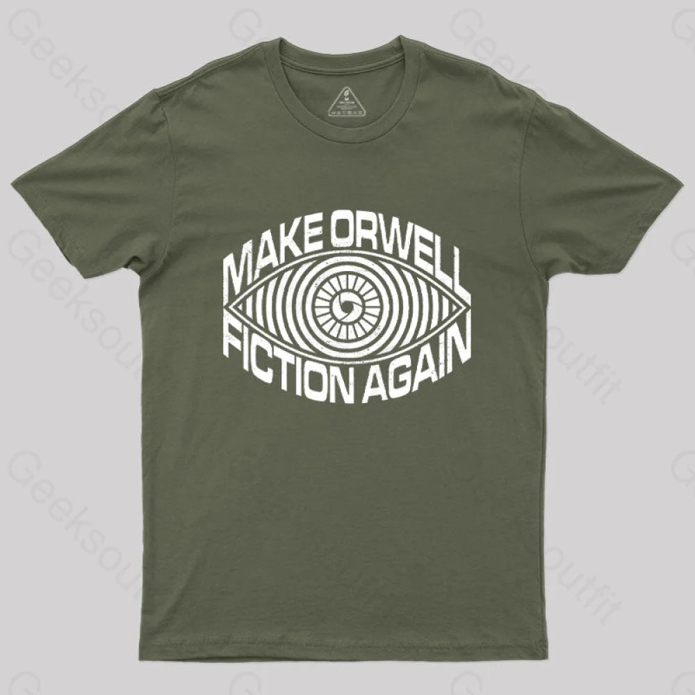 Make Orwell Fiction Again T-Shirt Army Green / S