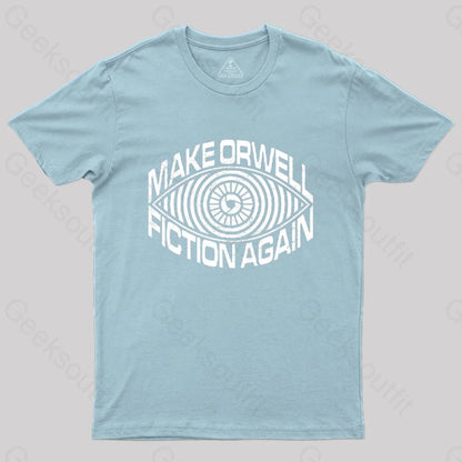 Make Orwell Fiction Again T-Shirt Light Blue / S