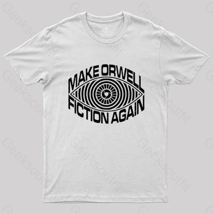 Make Orwell Fiction Again T-Shirt White / S