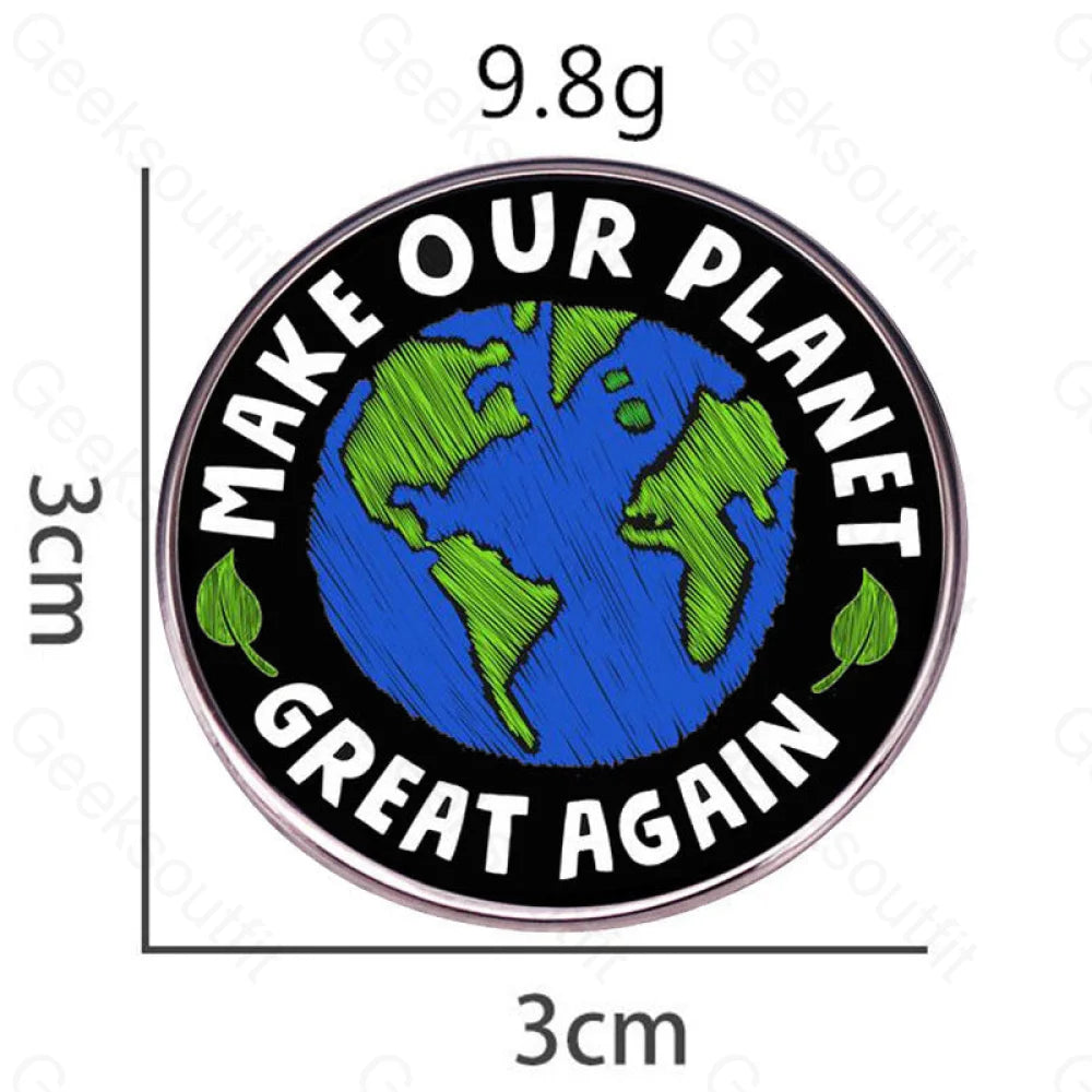 Make Our Planet Great Again Pins