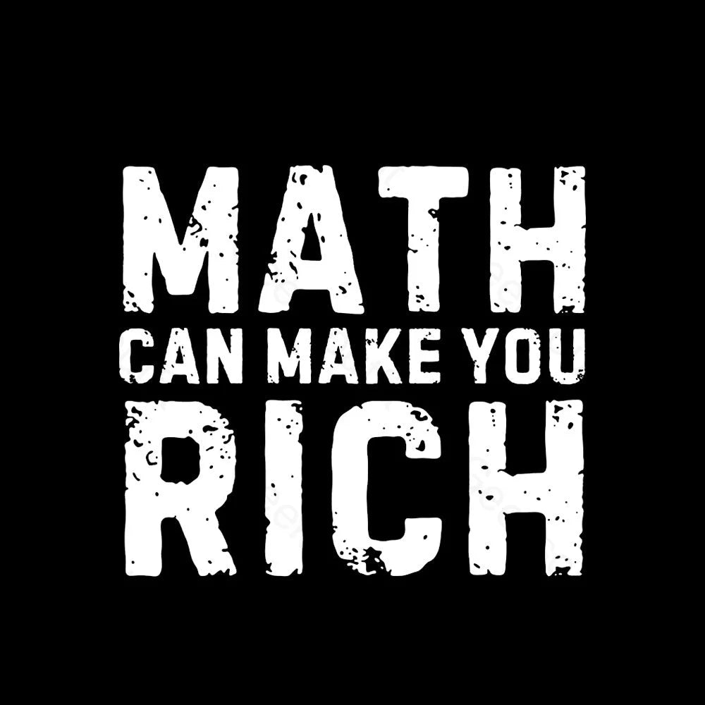 Math Can Make You Rich Nerd T-Shirt