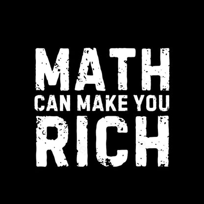 Math Can Make You Rich Nerd T-Shirt