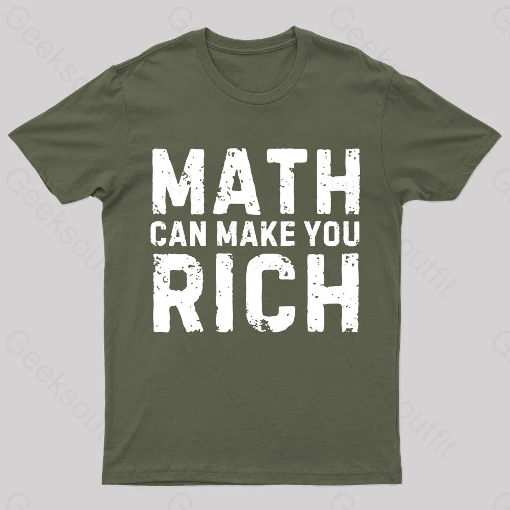 Math Can Make You Rich Nerd T-Shirt Army Green / S