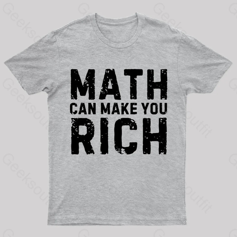 Math Can Make You Rich Nerd T-Shirt Grey / S