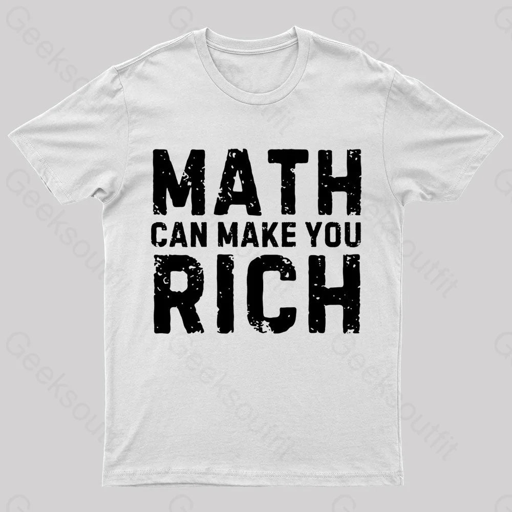 Math Can Make You Rich Nerd T-Shirt White / S