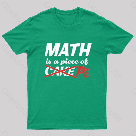 Math Is A Piece Of Pi Nerd T-Shirt Green / S